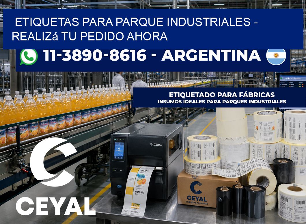 ETIQUETAS PARA PARQUE INDUSTRIALES - Realizá tu pedido ahora