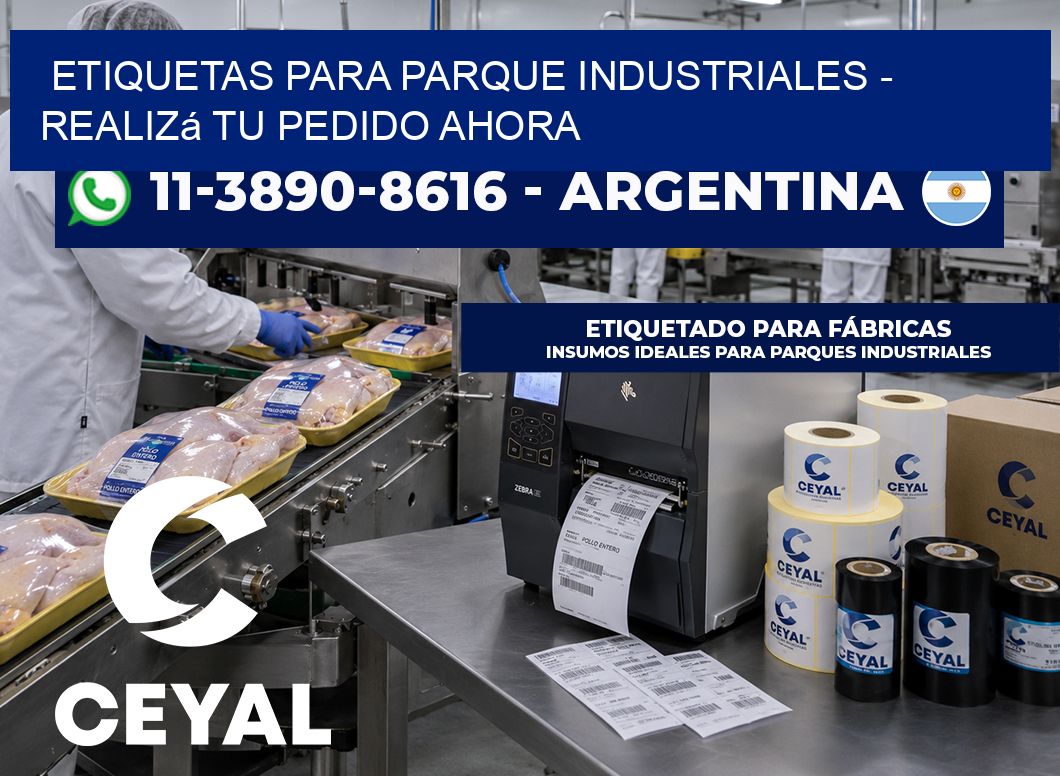 ETIQUETAS PARA PARQUE INDUSTRIALES - Realizá tu pedido ahora