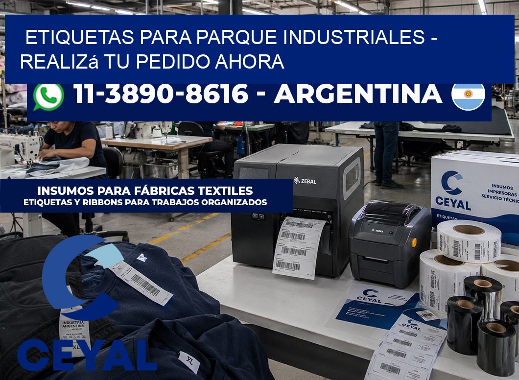 ETIQUETAS PARA PARQUE INDUSTRIALES – Realizá tu pedido ahora
