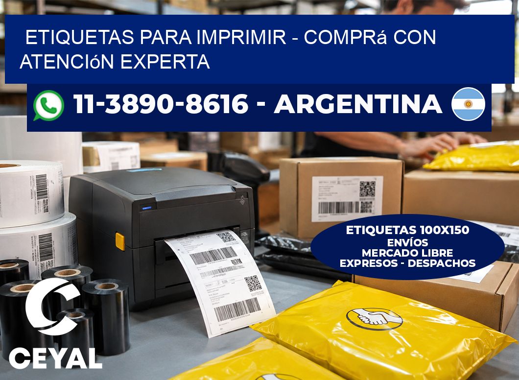 ETIQUETAS PARA IMPRIMIR - Comprá con atención experta