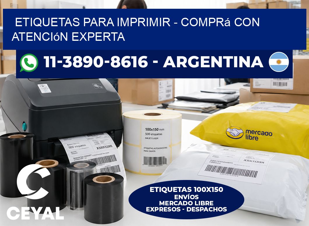 ETIQUETAS PARA IMPRIMIR - Comprá con atención experta
