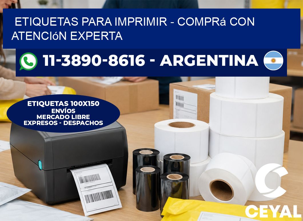 ETIQUETAS PARA IMPRIMIR - Comprá con atención experta