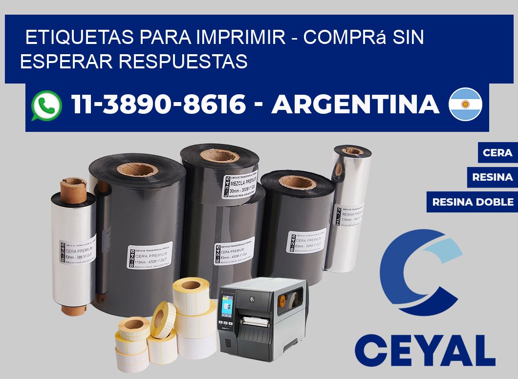 ETIQUETAS PARA IMPRIMIR - Comprá sin esperar respuestas