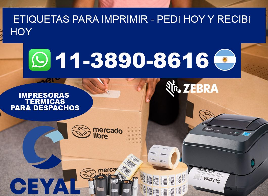 ETIQUETAS PARA IMPRIMIR – Pedí hoy y recibí hoy