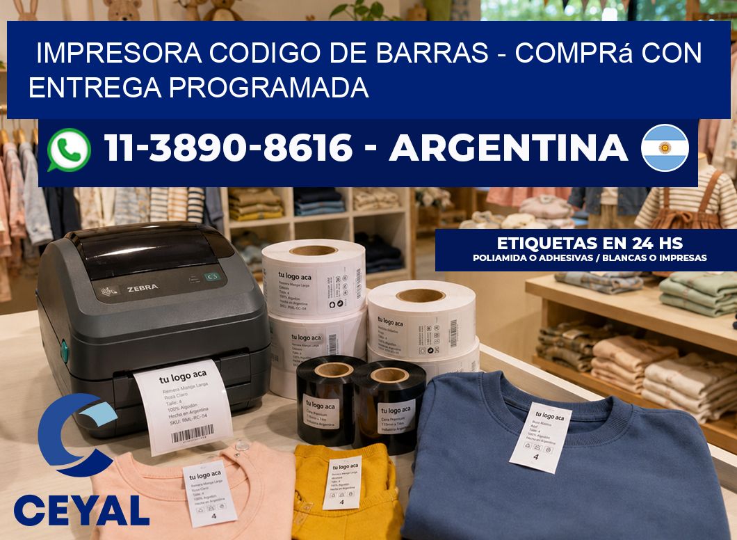 IMPRESORA CODIGO DE BARRAS – Comprá con entrega programada