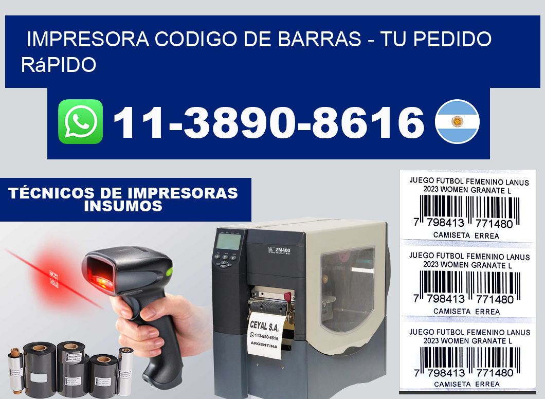 IMPRESORA CODIGO DE BARRAS - Tu pedido rápido