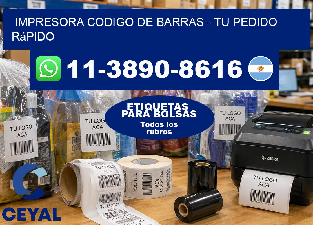 IMPRESORA CODIGO DE BARRAS – Tu pedido rápido