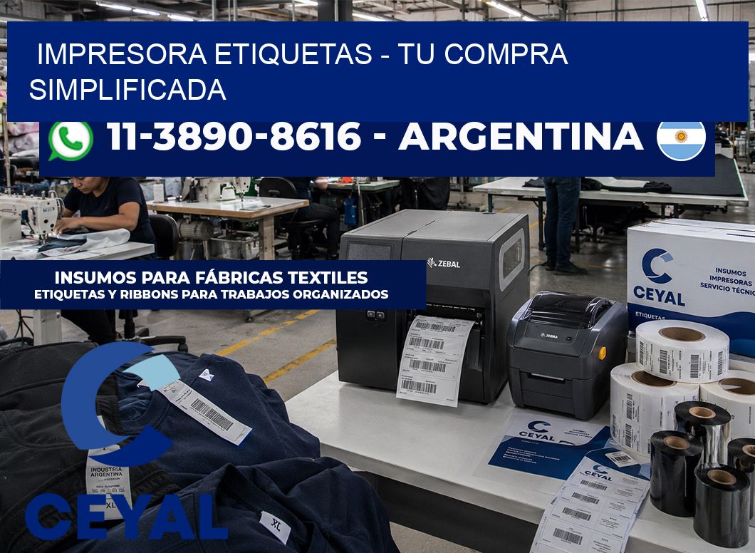 IMPRESORA ETIQUETAS - Tu compra simplificada