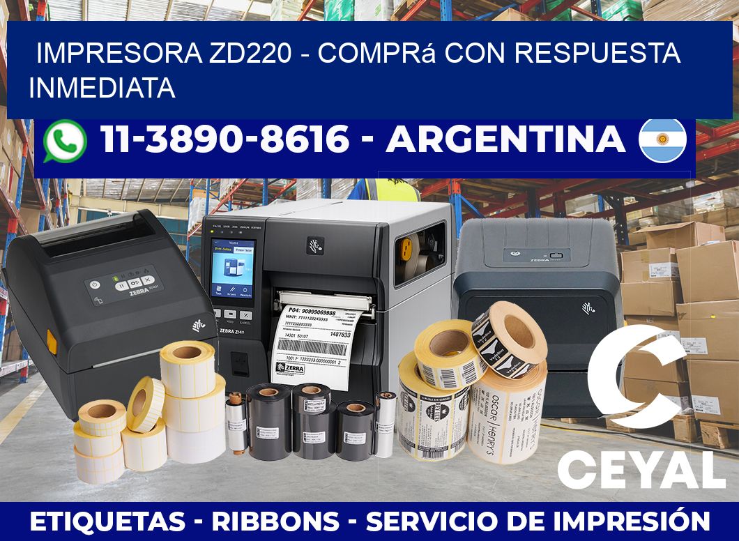 IMPRESORA ZD220 – Comprá con respuesta inmediata