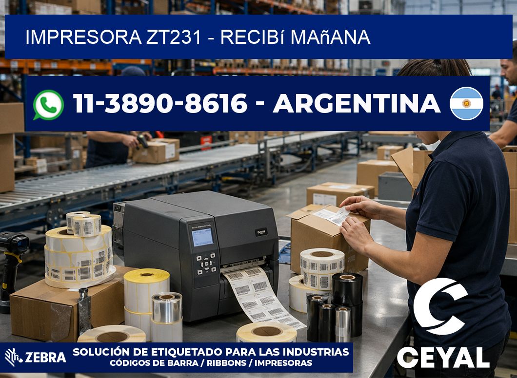 IMPRESORA ZT231 – recibí mañana