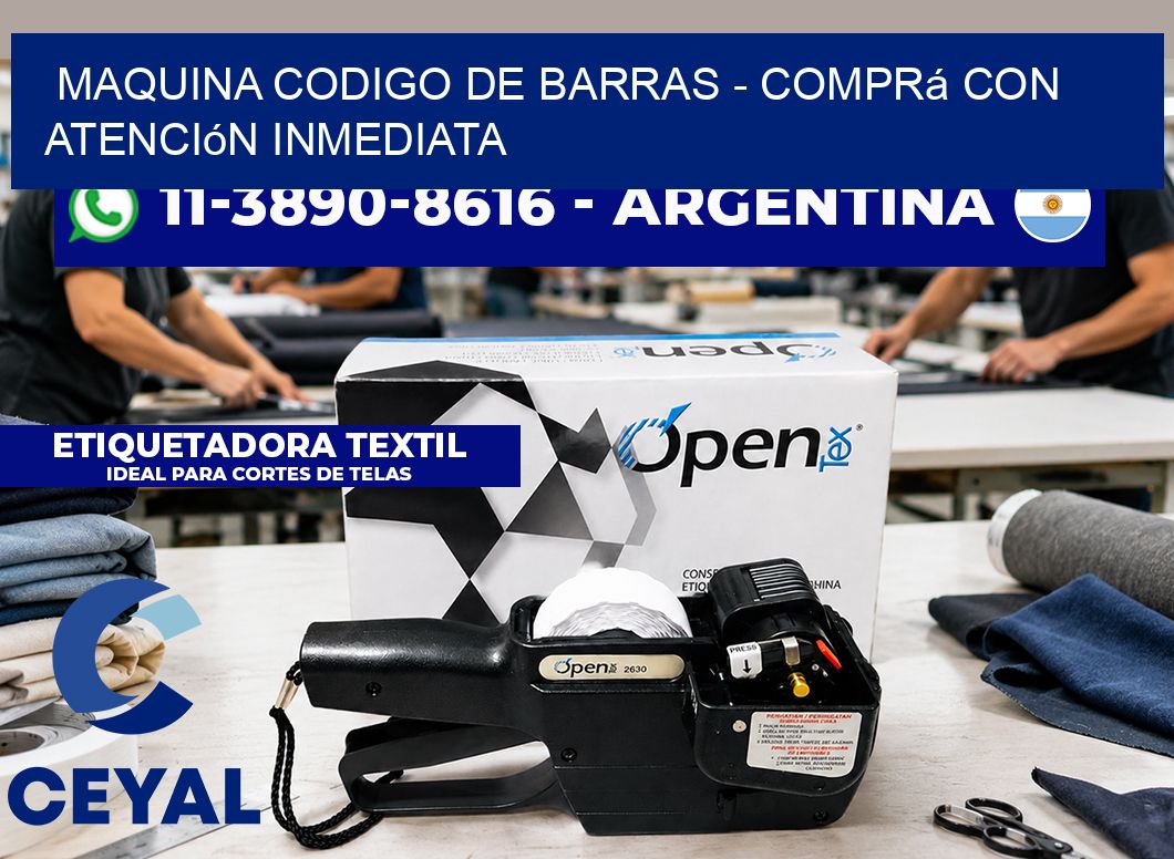 MAQUINA CODIGO DE BARRAS – Comprá con atención inmediata