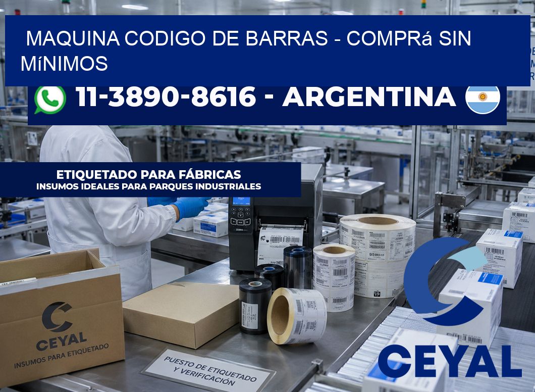 MAQUINA CODIGO DE BARRAS – Comprá sin mínimos