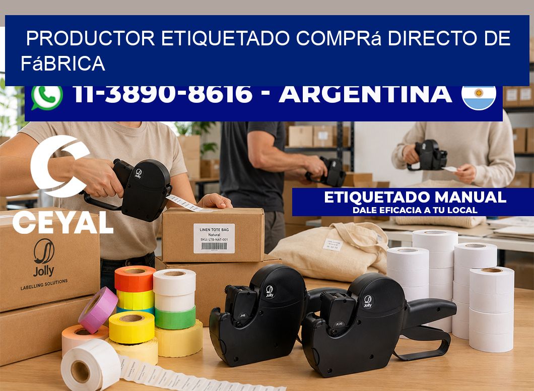 PRODUCTOR ETIQUETADO Comprá directo de fábrica