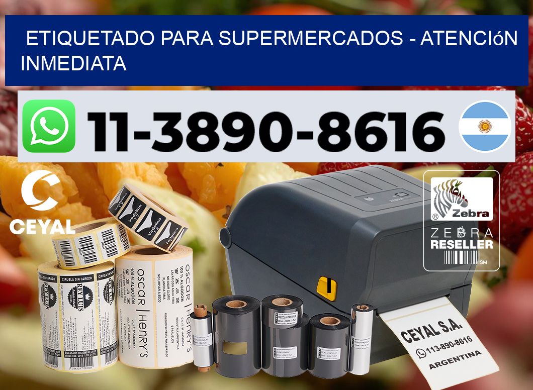 ETIQUETADO PARA SUPERMERCADOS - Atención inmediata