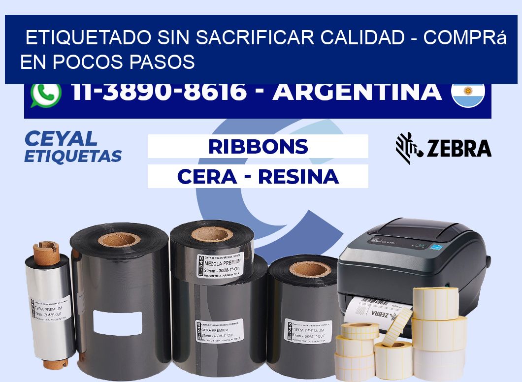 ETIQUETADO SIN SACRIFICAR CALIDAD - Comprá en pocos pasos