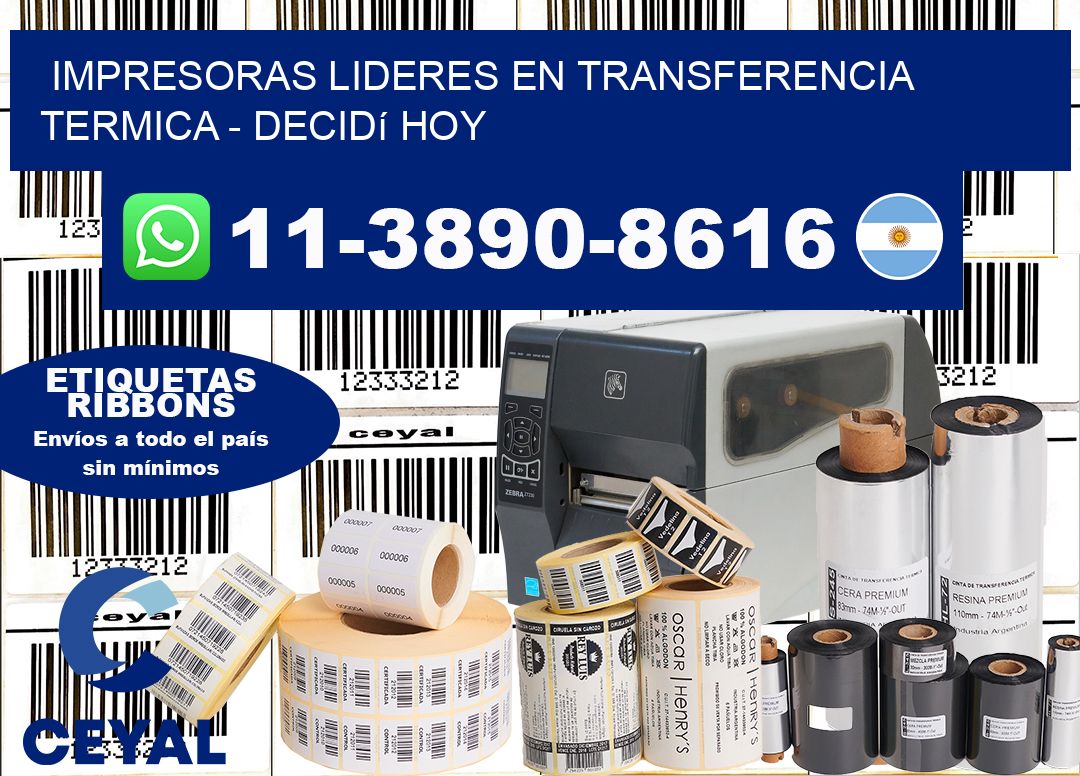 IMPRESORAS LIDERES EN TRANSFERENCIA TERMICA – Decidí hoy