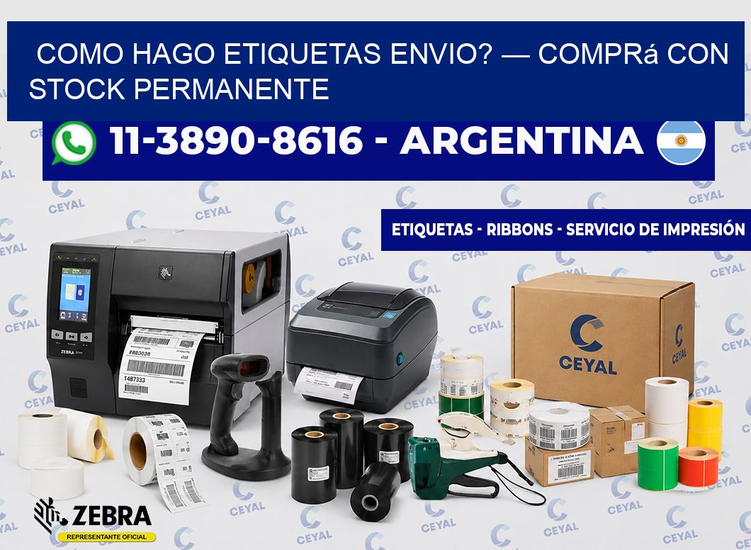 como hago etiquetas envio? — Comprá con stock permanente